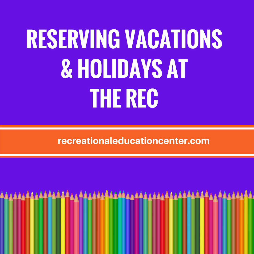 Reserving Vacation and Holidaysat the rec